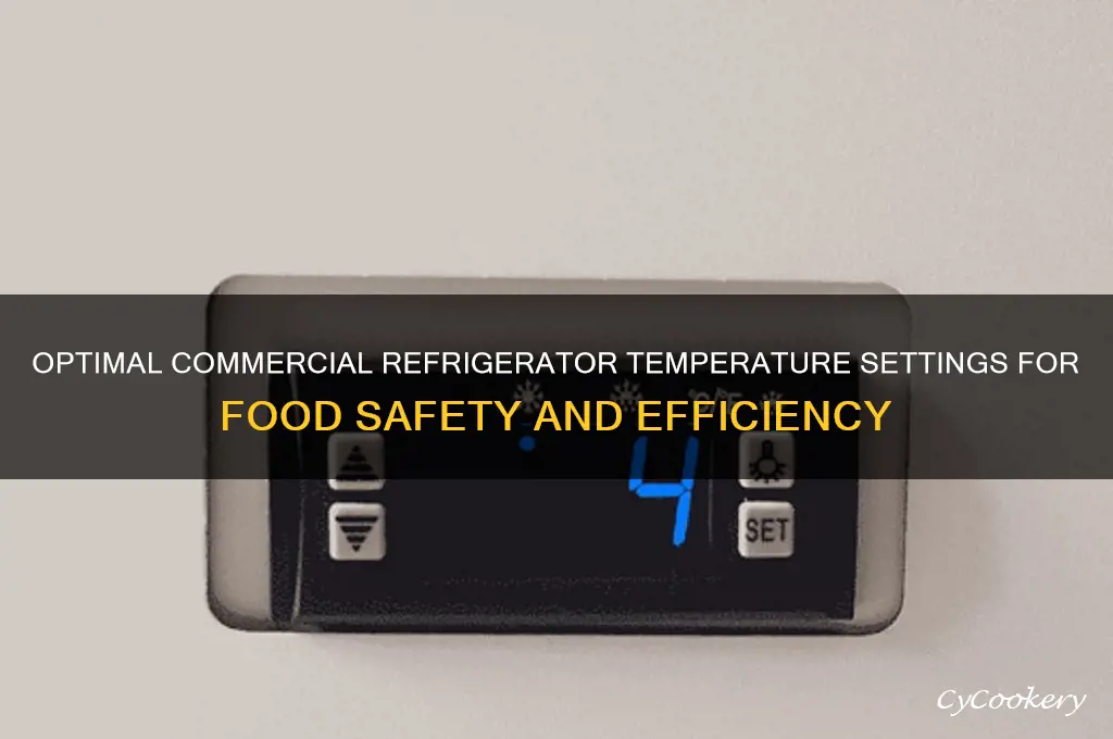 how can i set commercial refrigerator temperature
