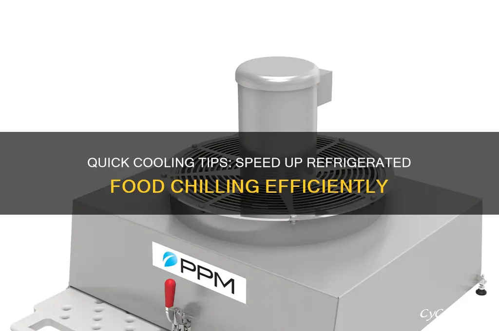 how can refrigerated food be cooled faster