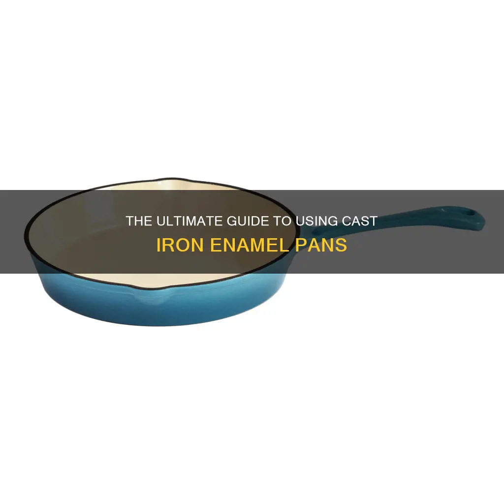 how can to use cast iron enamel pan