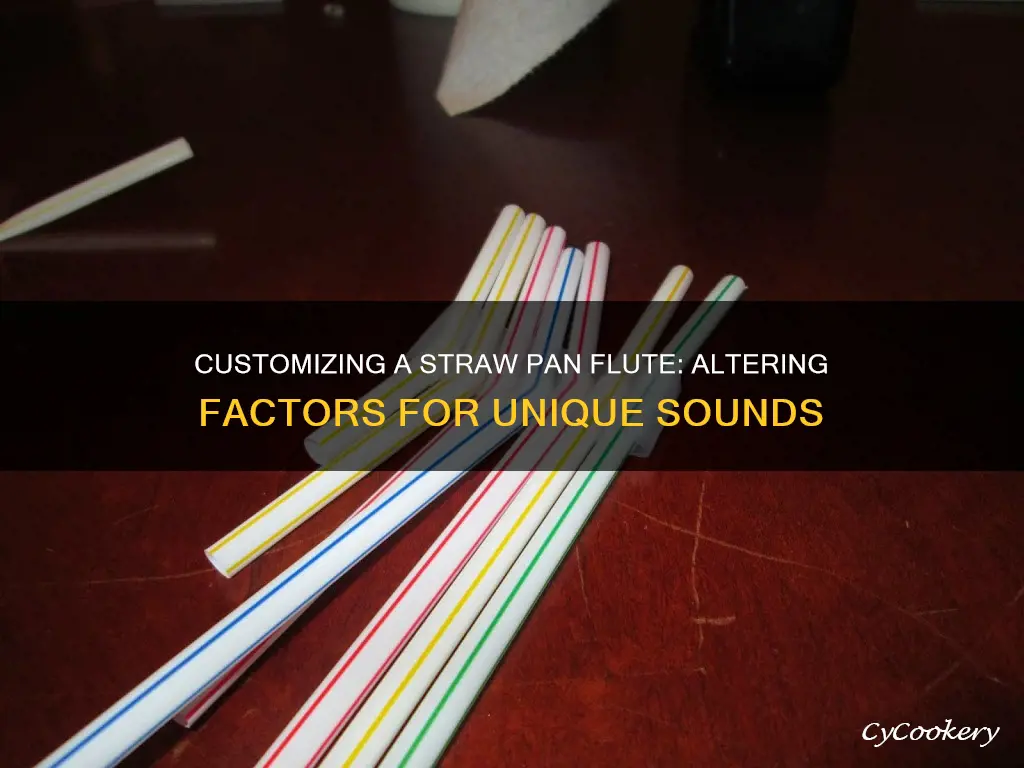 how can you change factors on straw pan flute