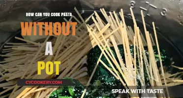 Creative Pasta Cooking: No Pot, No Problem!
