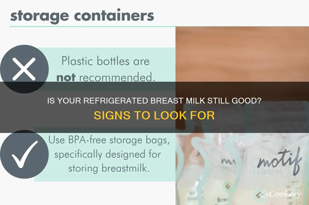 how can you tell if refrigerated breast milk is bad