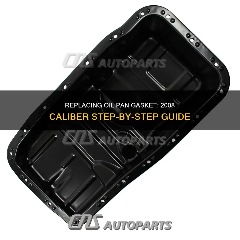 how chance the oil pan gasket on a 2008 caliber