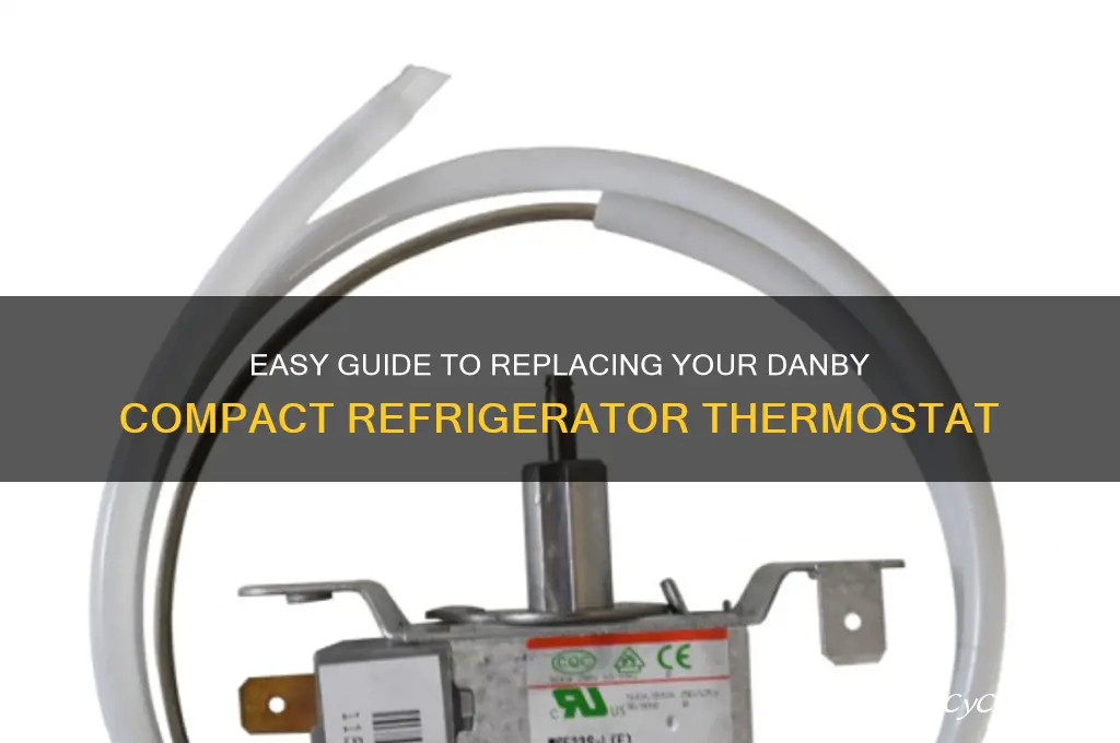 how change thermostat in danby compact refrigerator