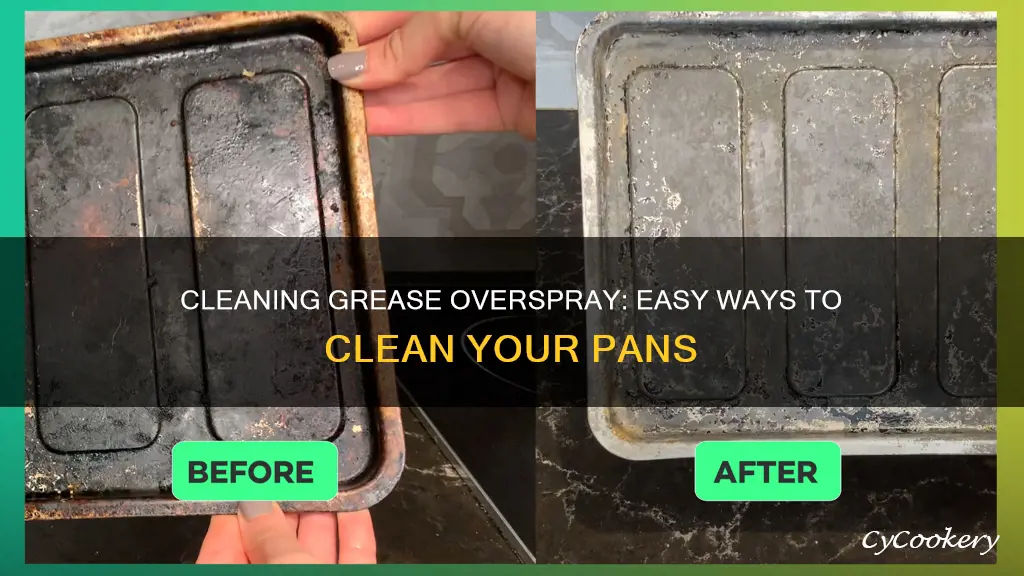 how clean grease overspray off pans