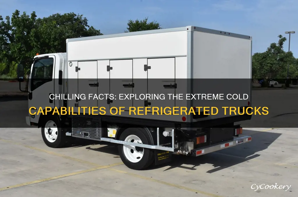 how cold can refrigerated trucks get