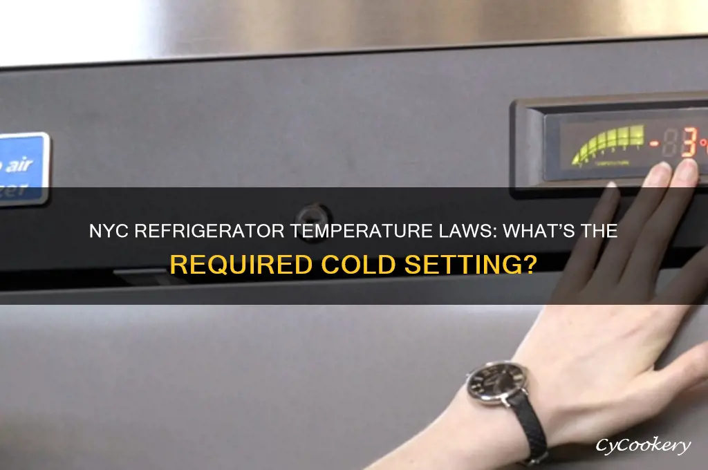 how cold does refrigerator have to be law nyc