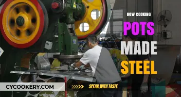 Steel Cooking Pots: How Are They Made?