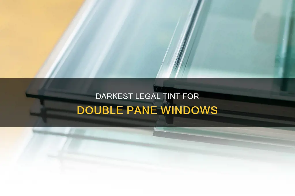 how dark can you tint double pane windows