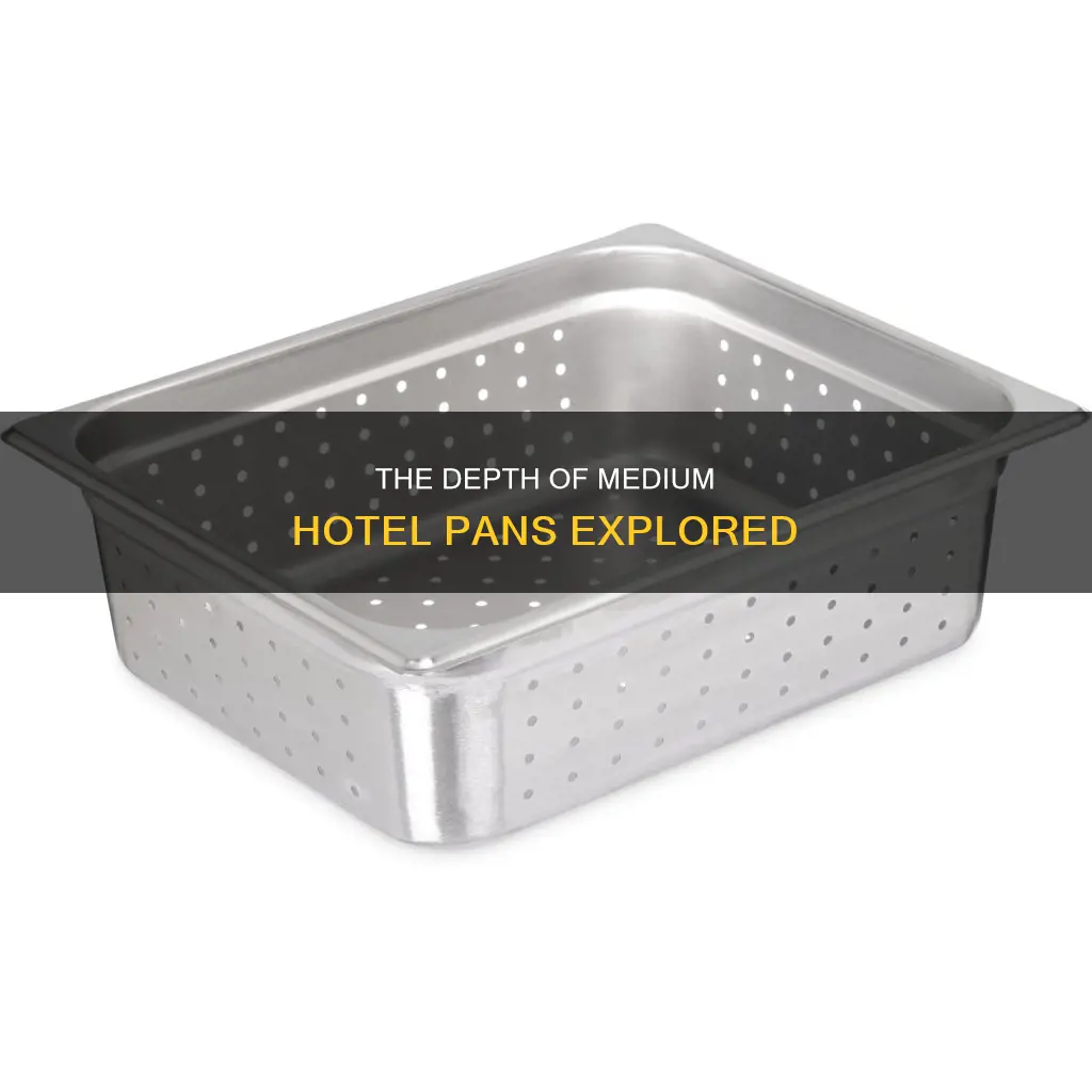 how deep is a medium hotel pan
