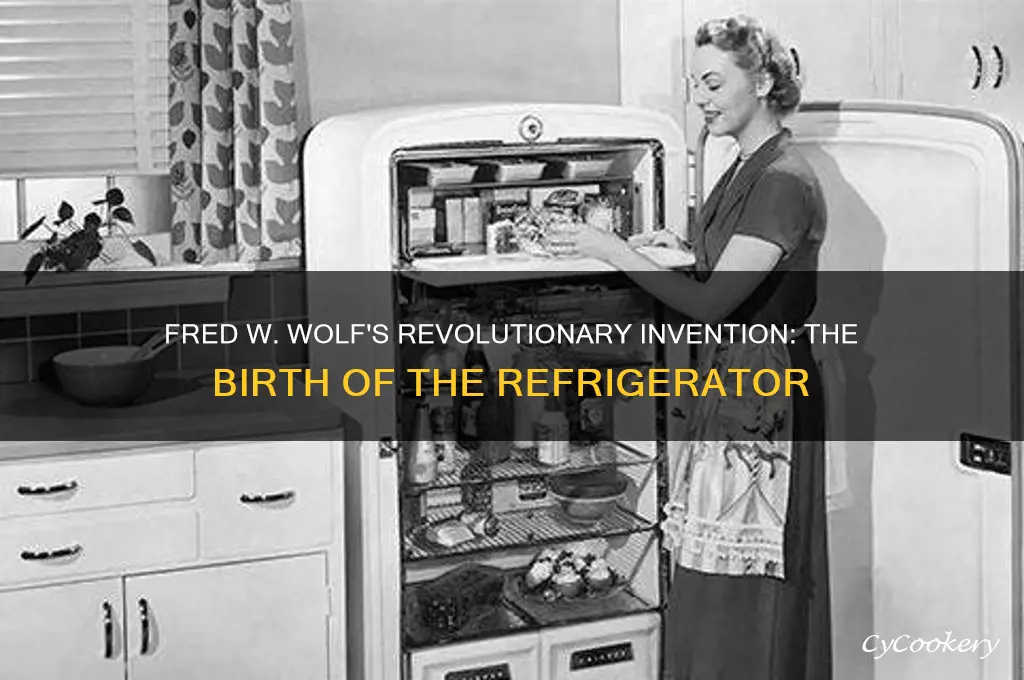 how did fred w wolf invent the refrigerator