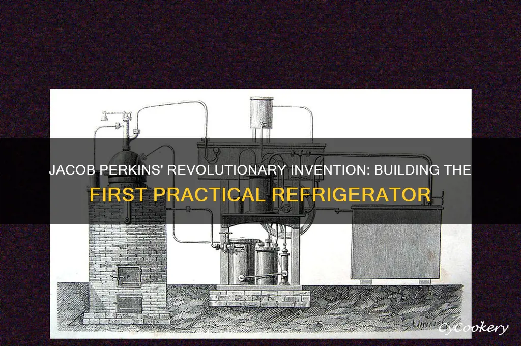 how did jacob perkins build the refrigerator