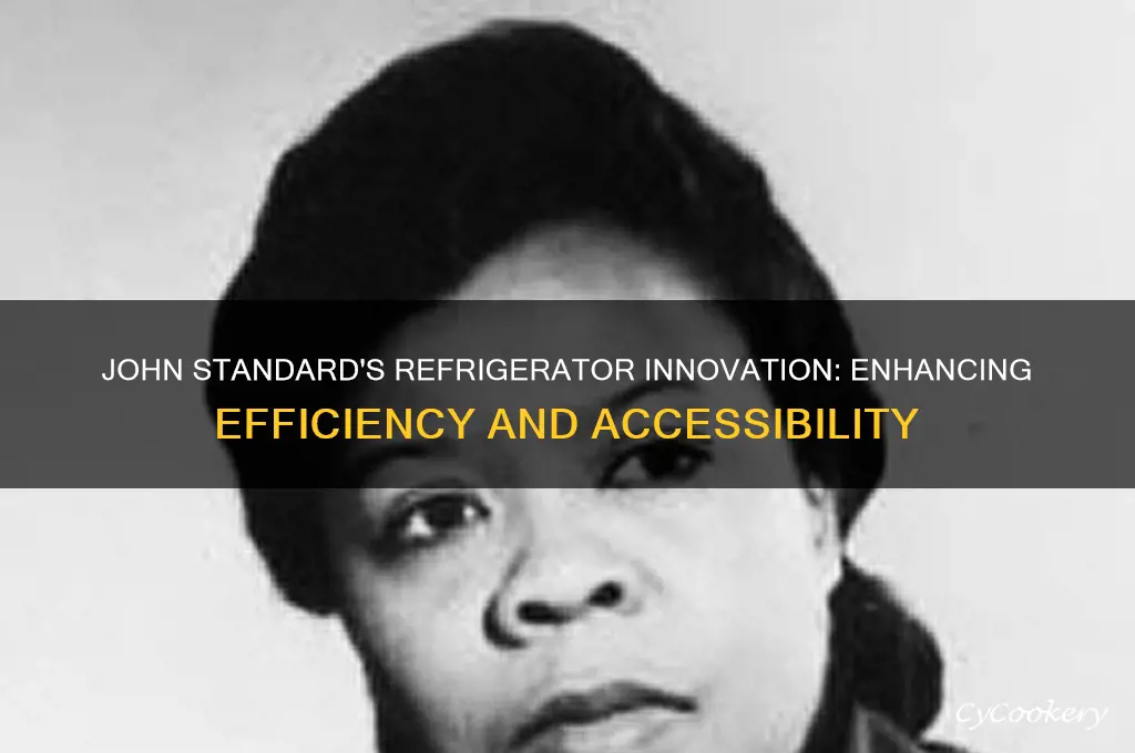 how did john standard improve the refrigerator