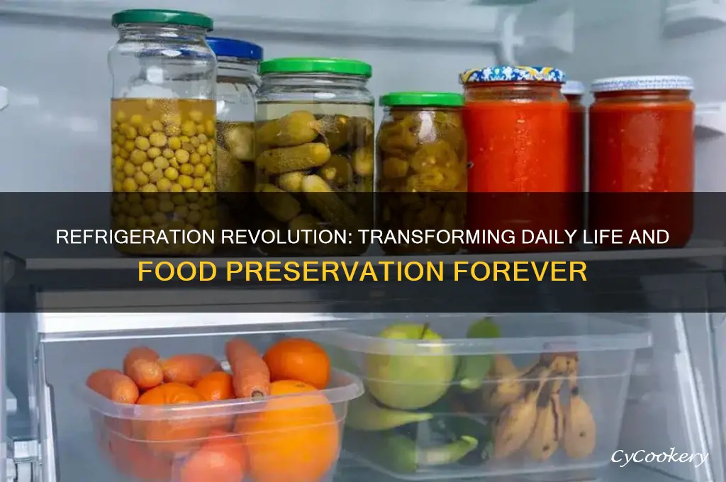 how did refrigeration changed people