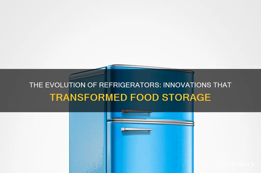 how did the refrigerator improve over time