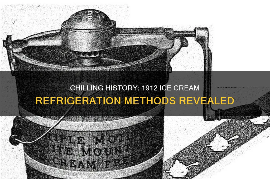 how did they refrigerate ice cream in 1912