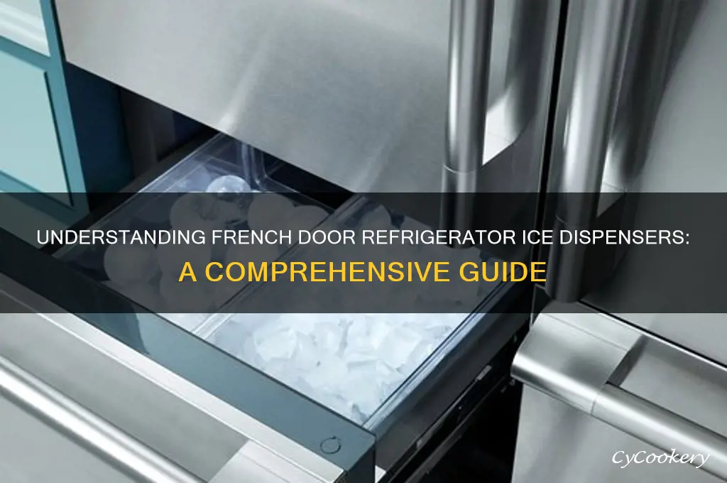 how do french door refrigerator ice dispenser work