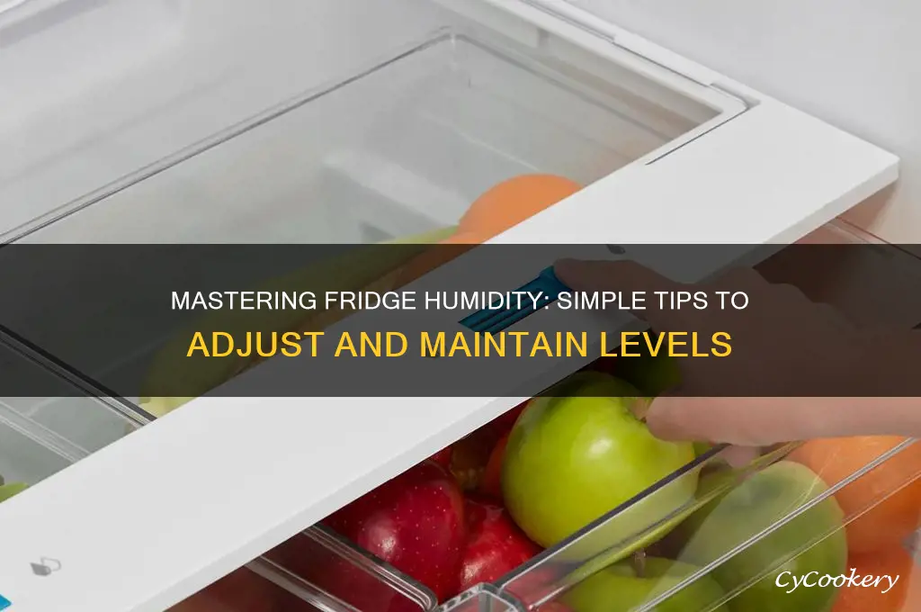 how do i adjust the humidity in my refrigerator