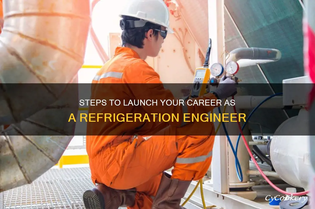 how do i become a refrigeration engineer