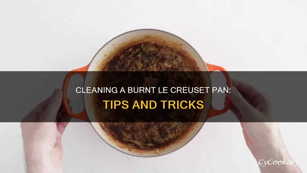 how do I clean a burnt le creuset pan