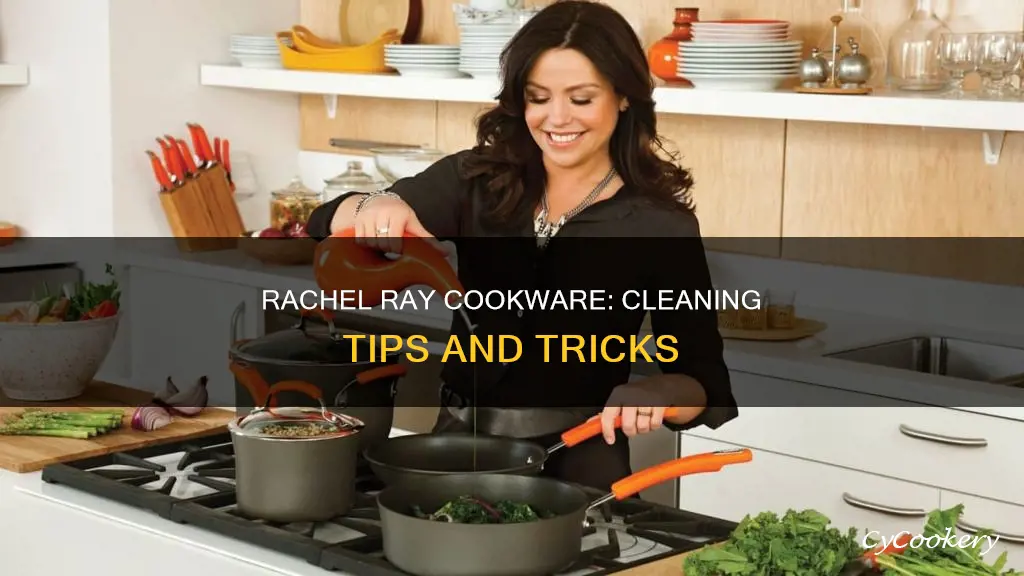 how do I clean rachel ray pots and pans