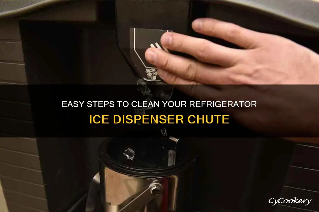 how do i clean refrigerator ice dispenser shoot
