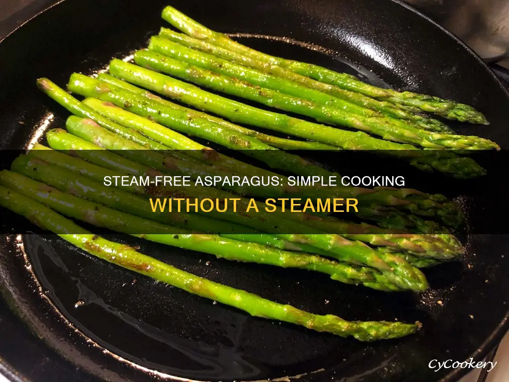 how do i cook asparagus without a steamer