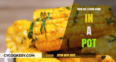 The Perfect Pot of Corn: Quick, Easy, Delicious!
