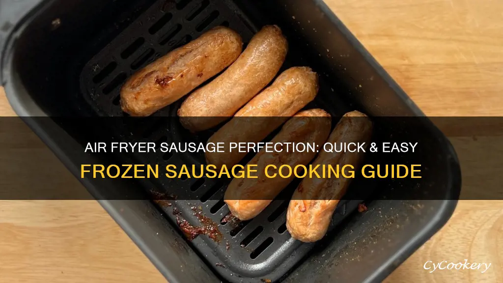 how do i cook frozen sausages in an air fryer