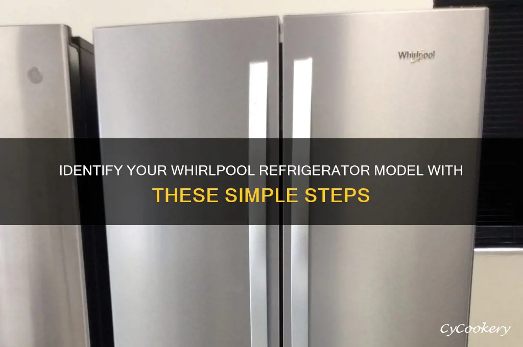 how do i determine whirlpool refrigerator model
