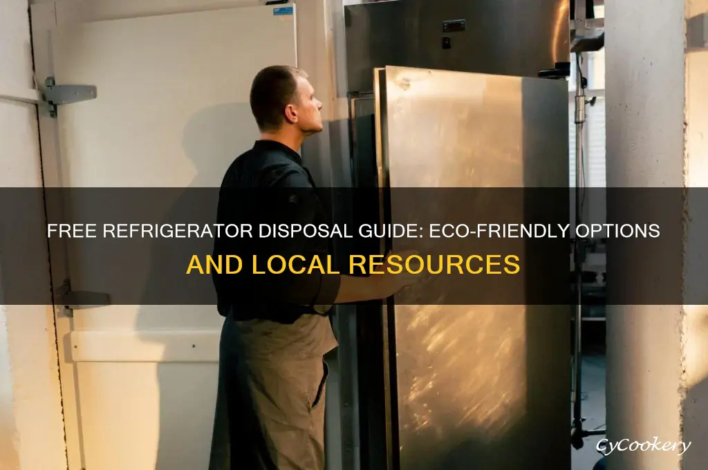 how do i dispose of a refrigerator for free