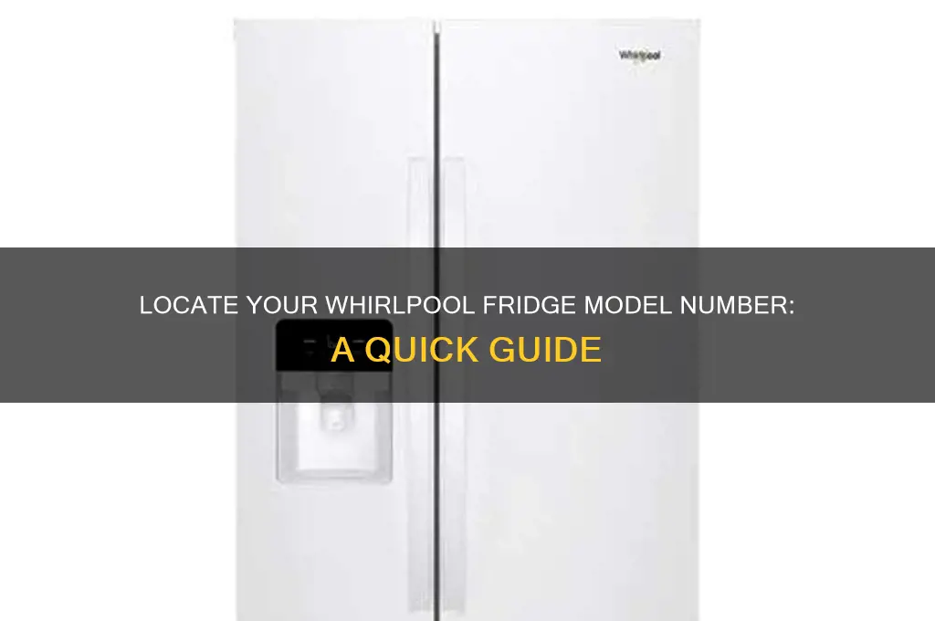 how do i find my whirlpool refrigerator model number
