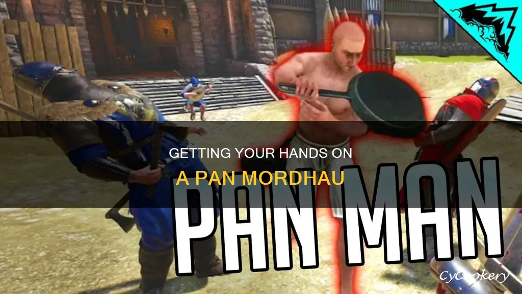 how do I get a pan mordhau