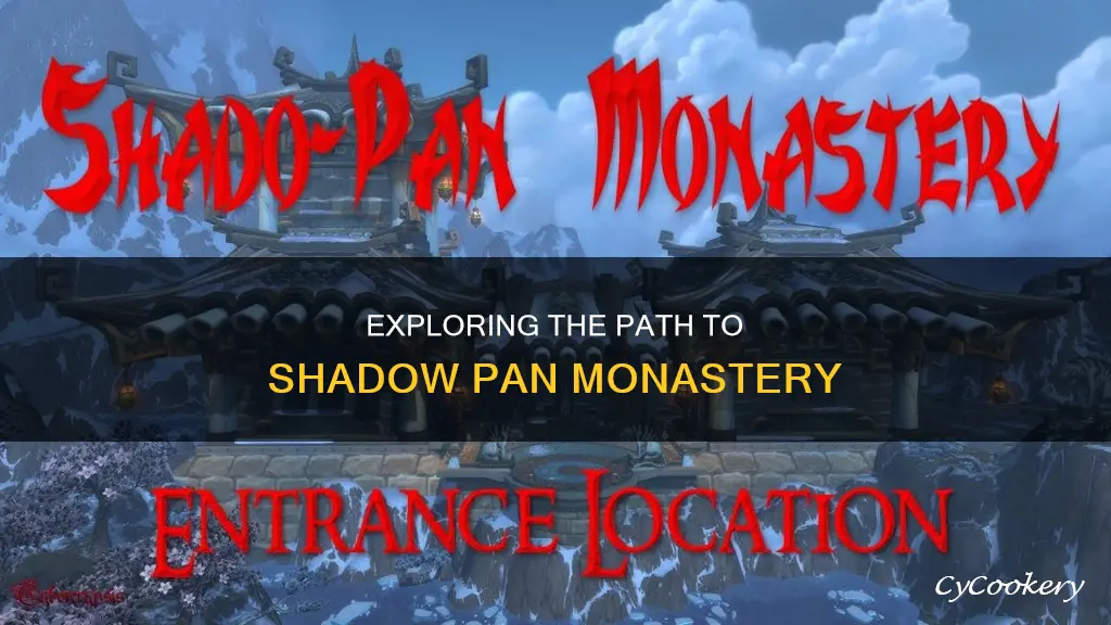 how do I get to shadow pan monestary