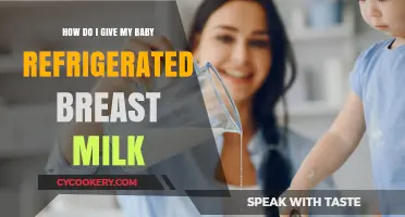 Safely Feeding Your Baby: A Guide to Giving Refrigerated Breast Milk