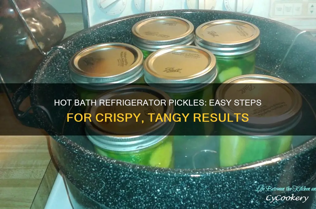 how do i hot bath refrigerator pickles