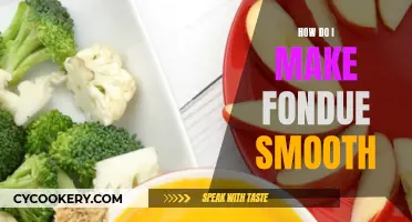 Creating Smooth Fondue: Tips for a Silky Texture