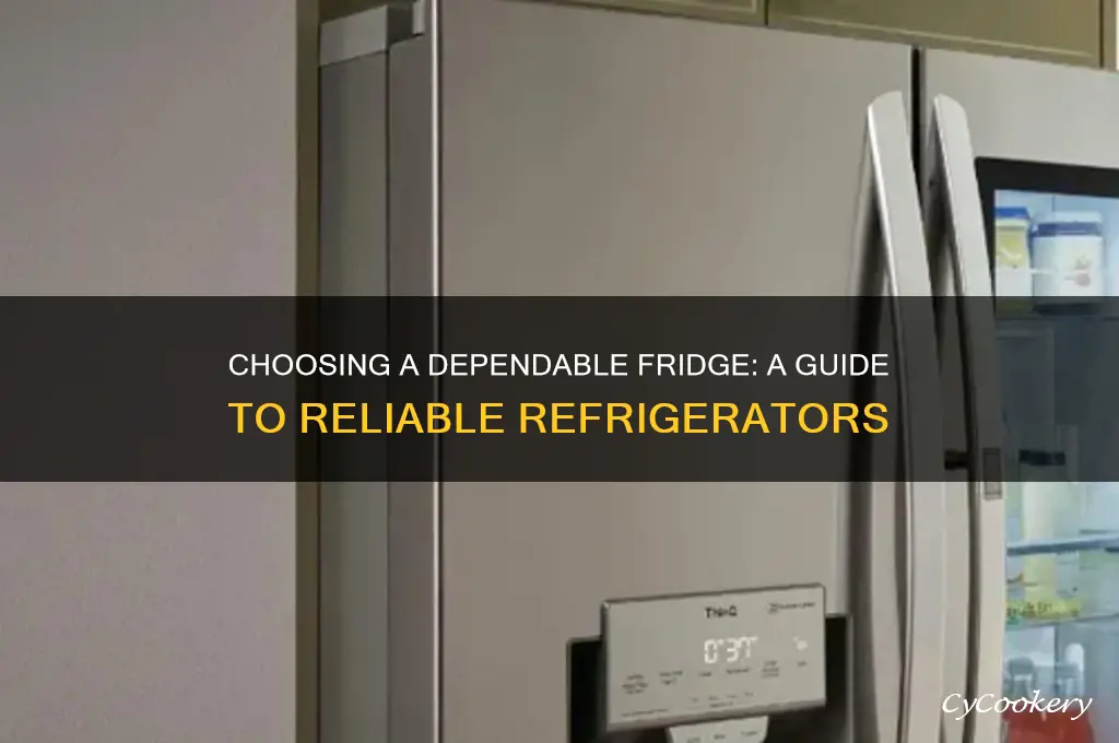 how do i pick a reliable refrigerator