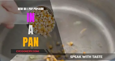 Popping Popcorn in a Pan: A Step-by-Step Guide