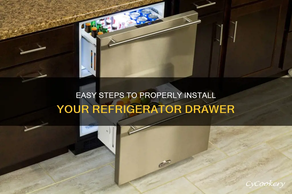 how do i putthe drawer in my refrigerator