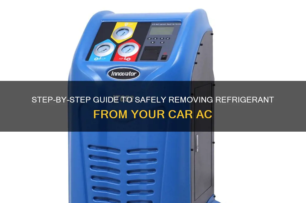 how do i remove refrigerant from my car ac