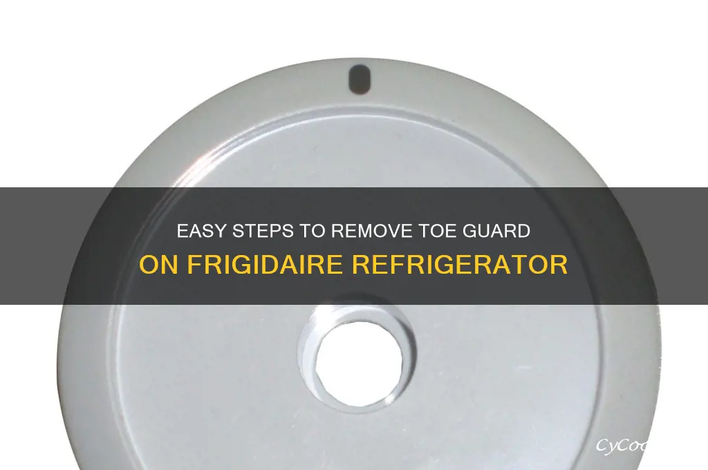 how do i remove toe guard on frigidaire refrigerator