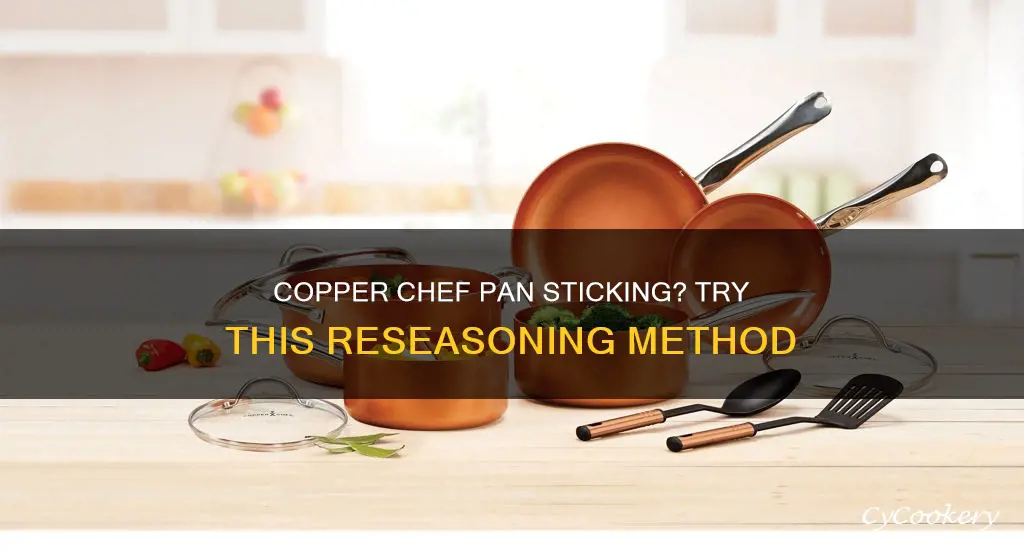 how do I reseason a sticking copper chef pan