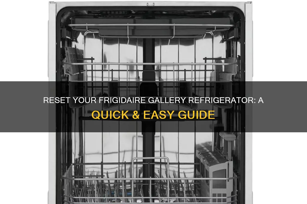 how do i reset my frigidaire gallery refrigerator