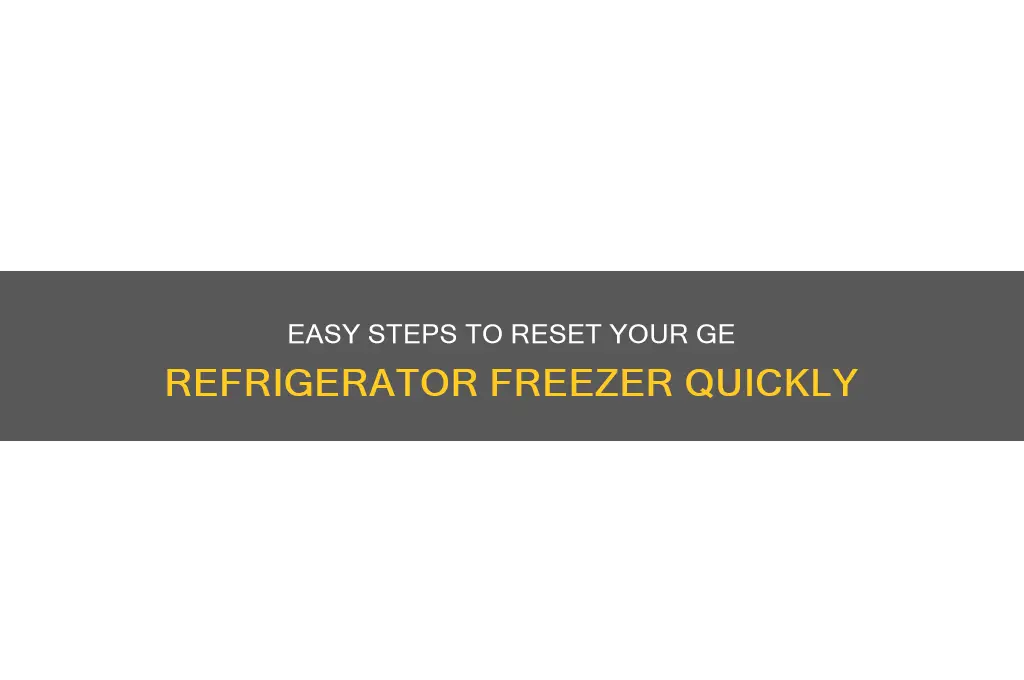 how do i reset my ge refrigerator freezer