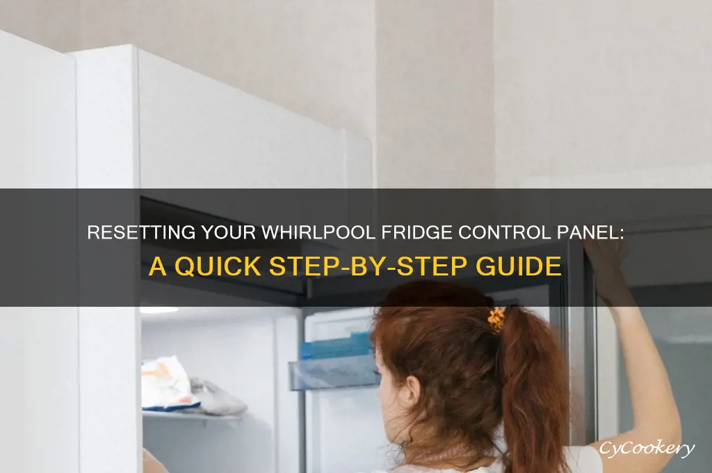 how do i reset my whirlpool refrigerator control panel