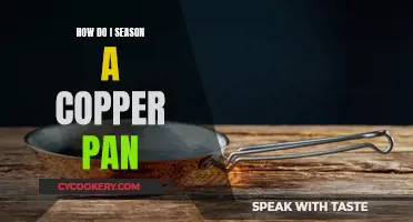 Copper Pan Seasoning: A Step-by-Step Guide