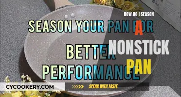 The Secret to Seasoning Nonstick Pans: A Step-by-Step Guide