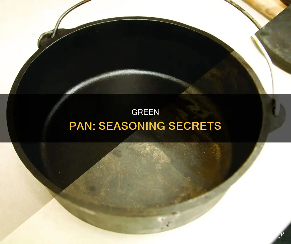 how do I season my green pan