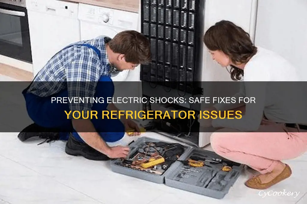 how do i stop my refrigerator from shocking